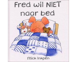 Fred Wil Niet Naar Bed