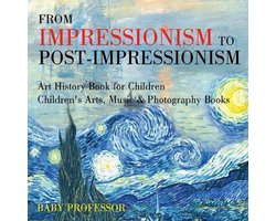 From Impressionism to Post-Impressionism - Art History Book for Children Children's Arts, Music & Photography Books