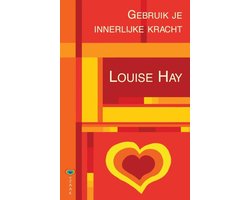 Gebruik je innerlijke kracht