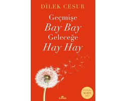 Geçmişe Bay Bay Geleceğe Hay Hay
