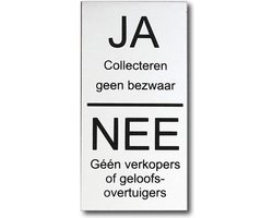 Geen verkoop aan de deur - Ja collectes Nee verkoop of geloofsovertuigers - Aluminium deurbordje - zwarte tekst.