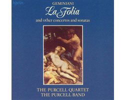 Geminiani: La Folia and other concertos and sonatas
