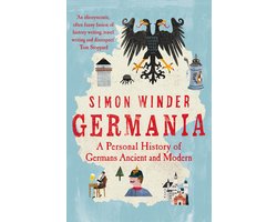 Germania A Personal History of Germans Ancient and Modern