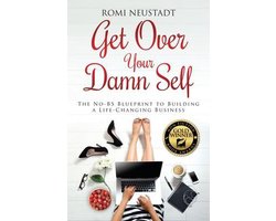 Get Over Your Damn Self