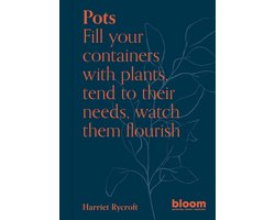 Gids voor Potten en Bloembakken: Decoreren, Verzorgen en Bloeien van Planten in Containers