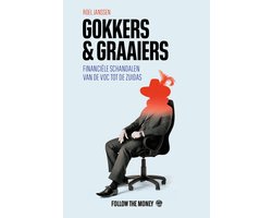 Gokkers en graaiers
