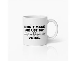 Grappige HR Koffiemok 330ml – Laat Me Mijn Human Resources Stem Niet Gebruiken – Kantoor Humor Beker Cadeau