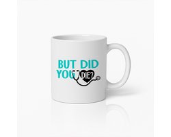 Grappige Koffiemok 330ml – “But Did You Die?” Quote Beker – Sarcastisch Cadeau voor Dokters, Verpleegkundigen & Geneeskundestudenten