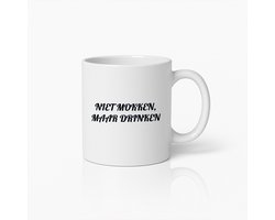 Grappige Koffiemok | Niet Mokken, Maar Drinken | Humoristische Keramische Beker Cadeau 330ml