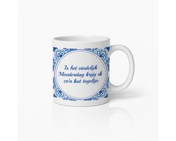 Grappige Moederdag Mok 330ml – “Is het eindelijk Moederdag, krijg ik zo’n kut tegeltje” – Humoristische Nederlandse Quote Beker – Leuk Cadeau voor Moeders met Humor