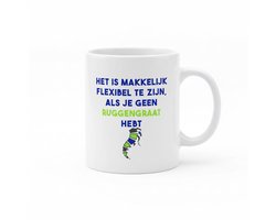 Grappige Mok met Nederlandse Tekst – “Het Is Makkelijk Flexibel Te Zijn, Als Je Geen Ruggengraat Hebt” Koffiemok – Humor Cadeau – 330 ml
