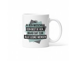 Grappige Mok met Nederlandse Tekst – “Ik Ben Misschien Een Beetje Gek, Maar Dat Zijn Alle Leuke Mensen” Koffiemok – Humor Cadeau – 330 ml