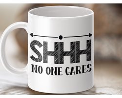 grappige mok, sarcastische mok, statement mok, shhh no one cares, cadeau idee, koffie thee mok, humoristisch cadeau, origineel cadeau, mok met tekst, sarcasme cadeau, koffie cadeau, grap cadeau, grappige spreuk