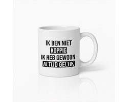Grappige Nederlandse Tekstmok – 'Ik Ben Niet Koppig, Ik Heb Gewoon Altijd Gelijk' – Humoristische Koffiebeker voor Zelfverzekerde Momenten