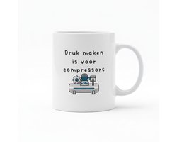Grappige Tekst Koffiemok 330 ml – “Druk Maken Is Voor Compressors” Leuk Cadeau voor Technici