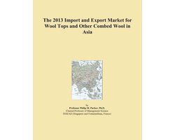 Group International The 2013 Import and Export Market for Wool Tops and Other Combed Wool in Asia