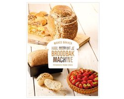 Haal meer uit je broodbakmachine