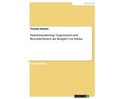 Handelsmarketing: Gegenstand und Besonderheiten am Beispiel von Edeka