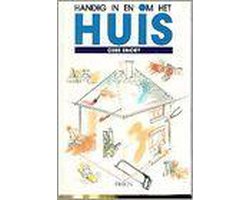 HANDIG IN EN OM HET HUIS
