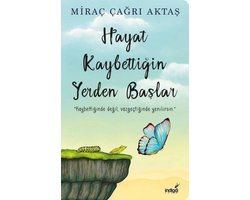 Hayat Kaybettiğin Yerden Başlar