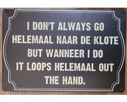 Helemaal naar de Kloten Reclamebord van metaal METALEN-WANDBORD - MUURPLAAT - VINTAGE - RETRO - HORECA- BORD-WANDDECORATIE -TEKSTBORD - DECORATIEBORD - RECLAMEPLAAT - WANDPLAAT - NOSTALGIE -CAFE- BAR -MANCAVE- KROEG- MAN CAVE