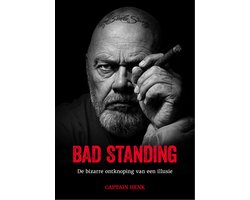 Henk Kuipers - Bad Standing, de bizarre ontknoping van een illusie – True crime, motorclubs en het levensverhaal van Nederlands meest besproken outlaw - Kadotip / Vakantieleestip / Vakantietip / Vakantieboek / Boekentip / Cadeau / Leestip van 2025!