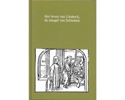 Het leven van Liedewij, de maagd van Schiedam