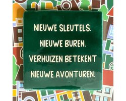 Hip Tegeltje met tekst-Nieuwe sleutels, nieuwe buren-Groen-Spreuk-Cadeau-Geschenk-Gift-Kado-Nieuwe woning-Samenwonen-Verhuizen