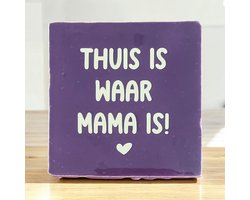 Hip Tegeltje met tekst-Thuis is waar Mama is-Lila-Spreuk-Cadeau-Geschenk-Gift-Kado-Moederdag-Verjaardag-Sint-Kerst-Zomaar-Lief