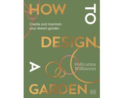 How to Design a Garden