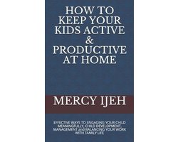How to Keep Your Kids Active & Productive at Home
