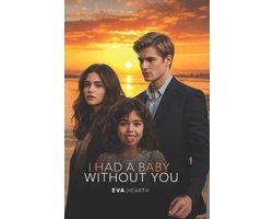 I Had a Baby without You