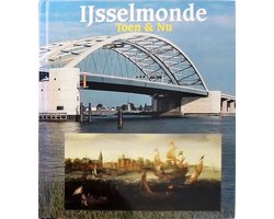 IJsselmonde Toen & Nu
