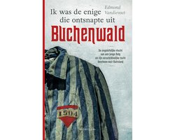 Ik was de enige die ontsnapte uit Buchenwald