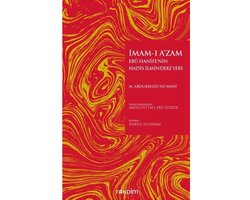 İmam ı A'zam Ebu Hanife'nin Hadis İlmindeki Yeri