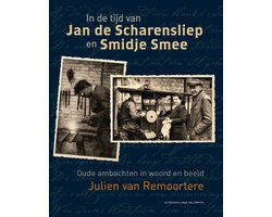In de tijd van Jan de Scharensliepen Smidje Smee