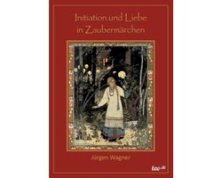 Initiation und Liebe in Zaubermärchen
