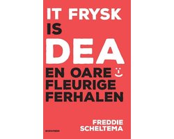 It Frysk is dea en oare fleurige ferhalen