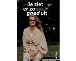 ‘Je ziet er zo goed uit!’