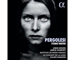 Jodie Devos, Adèle Charvet, Maîtrise De Radio France, Le Concert de la Loge, Julien Chauvin - Pergolesi: Stabat Mater (CD)