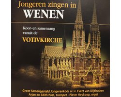 Jongeren zingen in Wenen - Koor en samenzang vanuit de Votivkirche / Groot Samengesteld Jongerenkoor o.l.v. Evert van Dijkhuizen - Arjan en Edith Post trompet - Pieter Heykoop orgel / CD Christelijk - Geestelijke liederen
