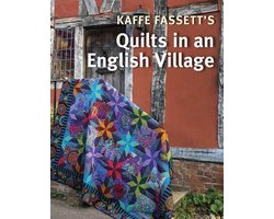 Kaffe Fassett's Quilts in an English Village