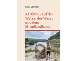 Kajaktour auf der Werra, der Weser und dem Mittellandkanal