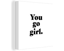 Kinderkamer decoratie - Wanddecoratie meisjes - Quote - You go girl - Zwart wit - Meiden - 20x20 cm - Babykamer decoratie - Canvas kids
