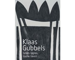 Klaas Gubbels-Tafels, Tables, Tische, Tavoli