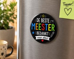 Koelkastmagneet Meester – De Beste Meester Bedankt voor Alles – Rond 58 mm – Cadeau voor Meester – Einde Schooljaar