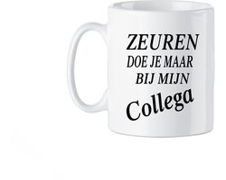 Koffie beker - thee mok - zeuren doe je maar bij mijn collega - spreuk - tekst