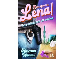 Kom igen nu, Lena! 1 - Fyra kriser och ett bröllop