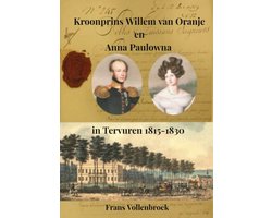 Kroonprins Willem van Oranje en Anna Paulowna in Tervuren