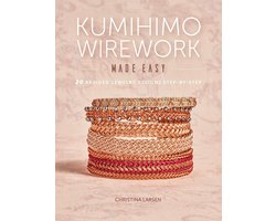 Kumihimo Wirework Made Easy